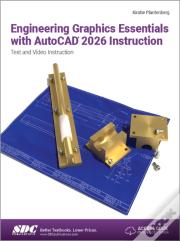 Engineering Graphics Essentials With Autocad 2026 Instruction