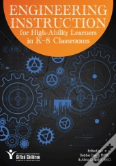Engineering Instruction For High-Ability Learners In K-8 Classrooms