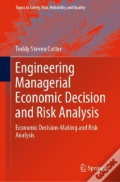 Engineering Managerial Economic Decision And Risk Analysis