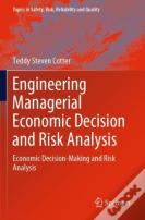 Engineering Managerial Economic Decision And Risk Analysis