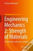 Engineering Mechanics 2: Strength Of Materials