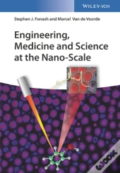 Engineering, Medicine And Science At The Nano-Scale