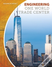 Engineering One World Trade Center