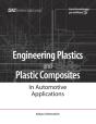Engineering Plastics And Plastic Composites In Automotive Applications - Preview
