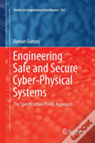 Engineering Safe And Secure Cyber-Physical Systems