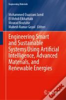 Engineering Smart And Sustainable Systems Using Artificial Intelligence, Advanced Materials, And Renewable Energies