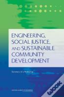Engineering, Social Justice, And Sustainable Community Development