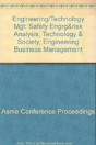 Engineering/Technology Mgt : Safety Engrg&Risk Analysis; Technology & Society; Engineering Business Management - Preview