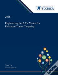 Engineering The Aav Vector For Enhanced Tumor Targeting
