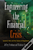 Engineering The Financial Crisis
