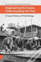Engineering The Future, Understanding The Past