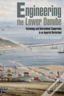 Engineering The Lower Danube