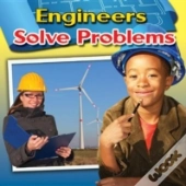 Engineers Solve Problems
