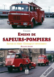 Capa do artigo Engins De Sapeurs-Pompiers - Sauver Ou Perir - Courage Et Devouement