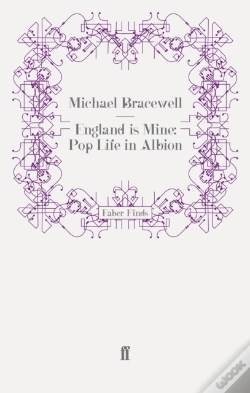 Capa do artigo England Is Mine: Pop Life In Albion
