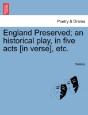 England Preserved; An Historical Play, I - Preview