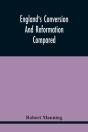 England'S Conversion And Reformation Compared - Preview
