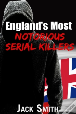 Capa do artigo England'S Most Notorious Serial Killers