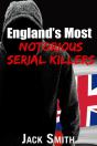 England'S Most Notorious Serial Killers - Preview