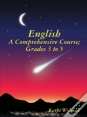 English - A Comprehensive Course: Grades 3 To 5