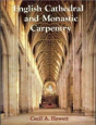 English Cathedral And Monastic Carpentry - Preview