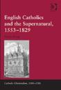 English Catholics And The Supernatural, 1553?1829 - Preview