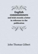 English Commissioners And Irish Records A Letter In Reference To The Publication