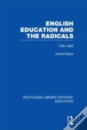 English Education And The Radicals (Rle Edu L)