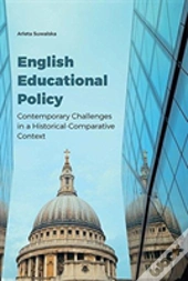 English Educational Policy Â€“ Contemporary Challenges In A Historicalâ€“Comparative Context