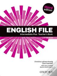 English File Third Edition: Intermediate Plus: Teacher'S Book With Test And Assessment Cd-Rom