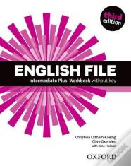 English File Third Edition: Intermediate Plus: Workbook Without Key