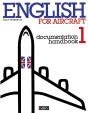 English For Aircraft ; Documentation Handbook 1 ; Livre De L'Élève Avec Exercices Corrigés - Preview