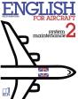 English For Aircraft ; System Maintenance 2 ; Livre De L'Élève Avec Exercices Corrigés - Preview