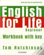 English For Life Beginner: Workbook With Key
