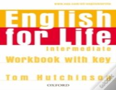 English For Life Intermediate: Workbook With Key