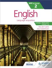English For The Ib Myp 2 (Capableâ€“Proficient/Phases 3-4; 5-6): By Concept