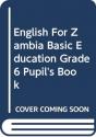 English For Zambia Basic Education Grade 6 Pupil'S Book - Preview