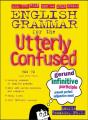 English Grammar For The Utterly Confused - Preview