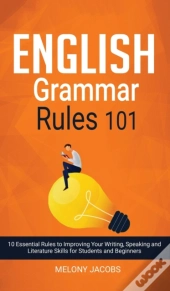 English Grammar Rules 101: 10 Essential