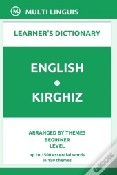 English-Kirghiz Learner'S Dictionary (Arranged By Themes, Beginner Level)