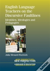 English Language Teachers On The Discursive Faultlines