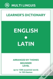 English-Latin Learner'S Dictionary (Arranged By Themes, Beginner Level)
