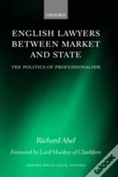 English Lawyers Between Market And State