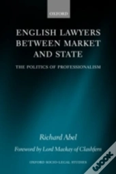 English Lawyers Between Market And State