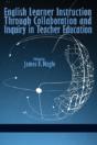 English Learner Instruction Through Collaboration And Inquiry In Teacher Education - Preview