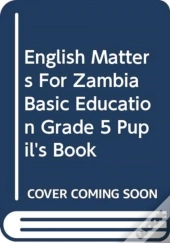 English Matters For Zambia Basic Education Grade 5 Pupil'S Book