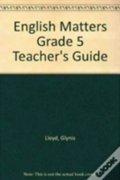 English Matters Grade 5 Teacher'S Guide