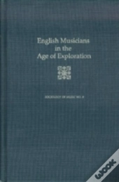 English Musicians In The Age Of Exploration