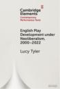 English Play Development Under Neoliberalism, 2000â€“2022 - Preview