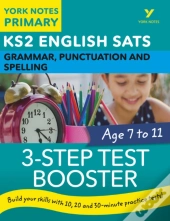 English Sats 3-Step Test Booster Grammar, Punctuation And Spelling: York Notes For Ks2